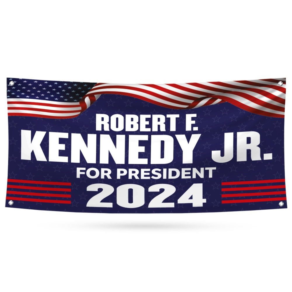Kennedy 2024 Banner Sign, 13 Oz Waterproof RFK Jr. Election 2024 Banner, Robert F. Kennedy Jr. For President 2024 Banner With Metal Grommets