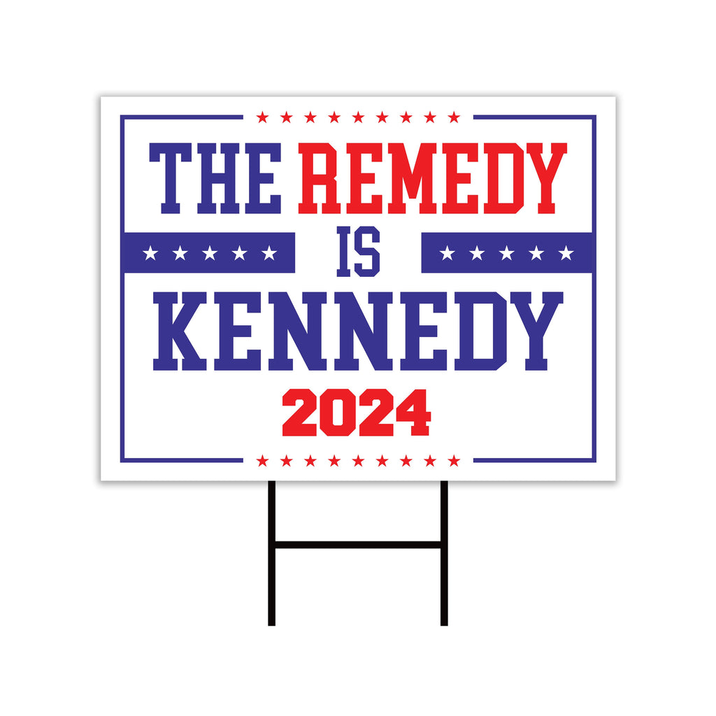 The Remedy Is Kennedy Yard Sign - Coroplast Robert F. Kennedy Jr. For President 2024 Lawn Sign, Kennedy 2024 Yard Sign with Metal H-Stake