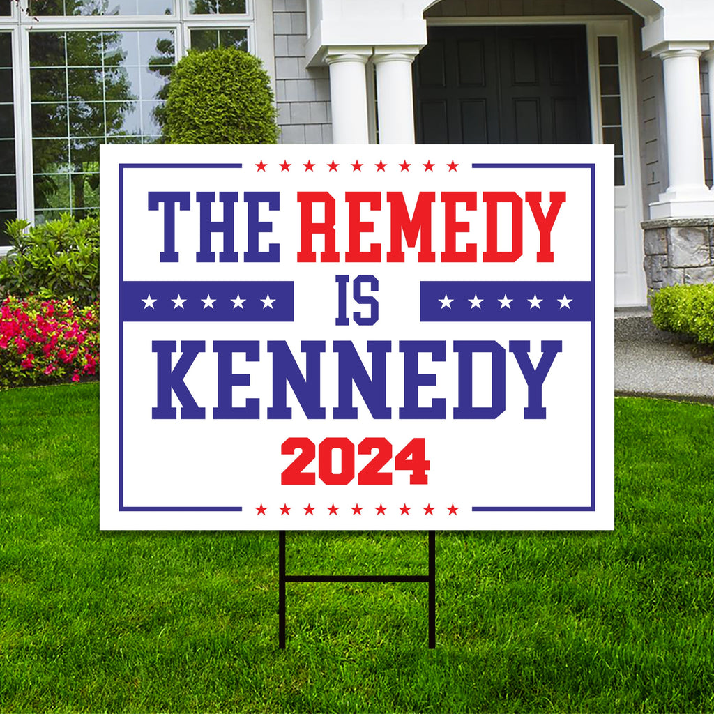 The Remedy Is Kennedy Yard Sign - Coroplast Robert F. Kennedy Jr. For President 2024 Lawn Sign, Kennedy 2024 Yard Sign with Metal H-Stake