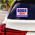 Dogs 2024 Because People Suck Sticker Vinyl Decal, Election 2024, Red White & Blue Bumper Sticker Decal - 6