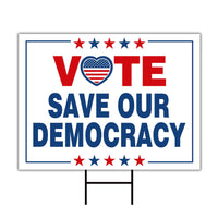 Vote Blue Save Democracy Yard Sign - Coroplast Vote Democrat Lawn Sign, Vote Blue Save Democracy Yard Sign with Metal H-Stake