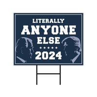 Anyone Else Yard Sign - Coroplast Presidential Election 2024 Lawn Sign, Funny Anyone Else Sign with Metal H-Stake