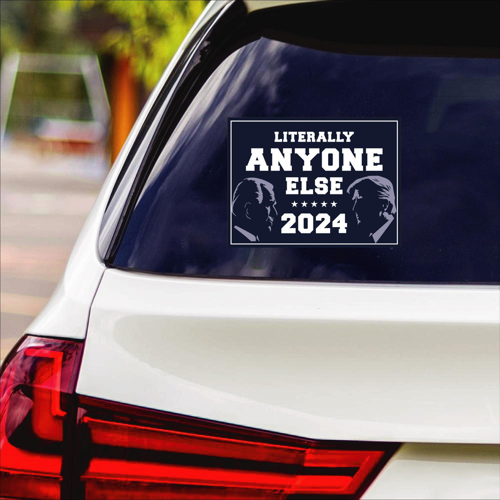 Anyone Else for President Sticker Vinyl Decal, Election 2024 Vinyl Sticker, Funny Anyone Else Bumper Sticker, 6" x 4.5"