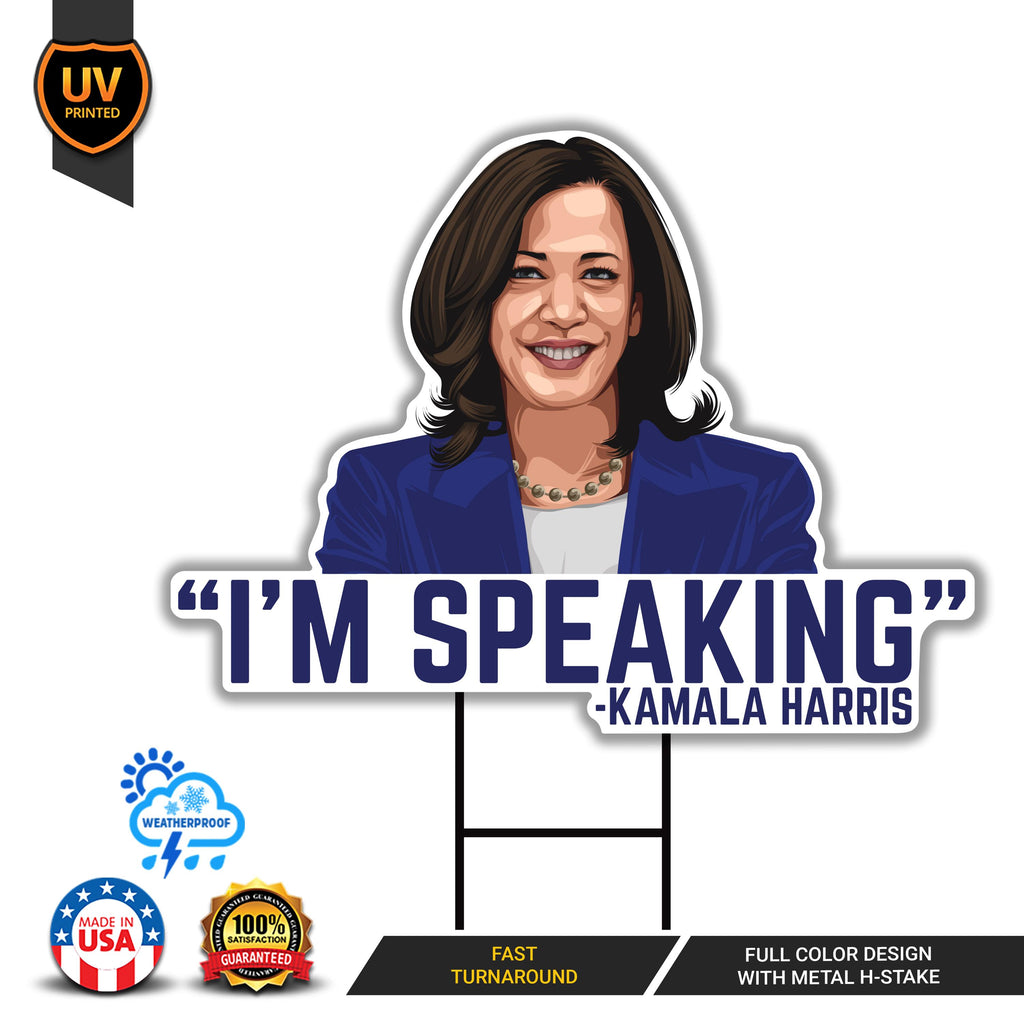 Kamala Harris 2024 Yard Sign - Coroplast Harris For President 2024 Lawn Sign, Election 2024, I'm Speaking, Harris Signs with Metal H-Stake