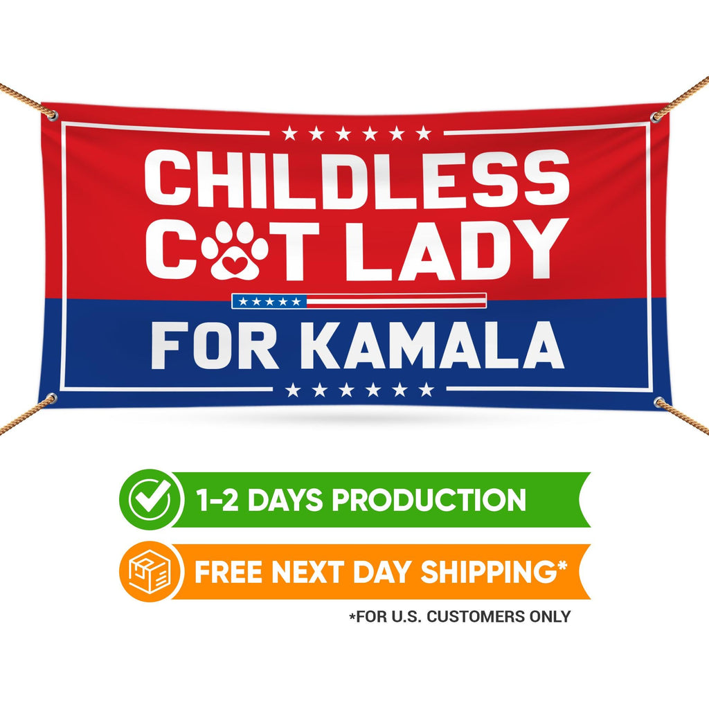 Kamala Harris 2024 Banner Sign, 13 Oz Harris For President 2024, Childless Cat Ladies Election 2024, Harris Vinyl Banner with Metal Grommets