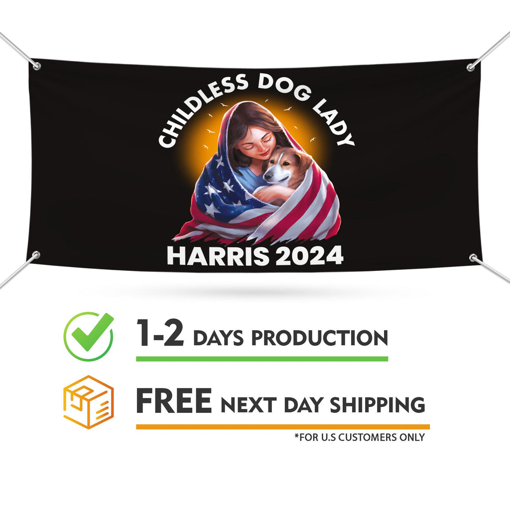 Kamala Harris 2024 Banner Sign, 13 Oz Harris For President 2024, Childless Dog Ladies Election 2024, Harris Vinyl Banner with Metal Grommets