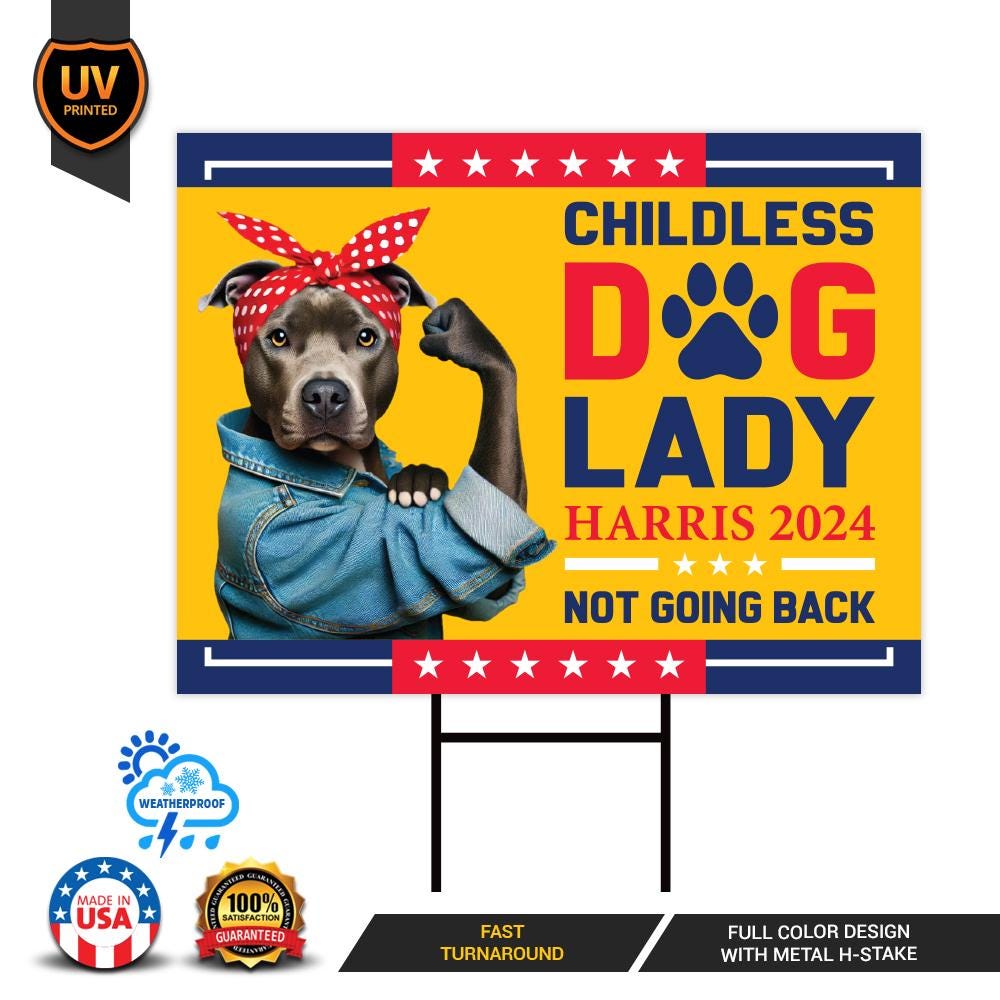 Childless Dog Lady Yard Sign - Coroplast Kamala Harris For President 2024 Lawn Sign, Election, Kamala Harris 2024 Signs with Metal H-Stake