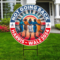 Kamala Harris 2024 Yard Sign - Coroplast Harris For President 2024 Lawn Sign, Not Going Back, Election 2024 Signs with Metal H-Stake