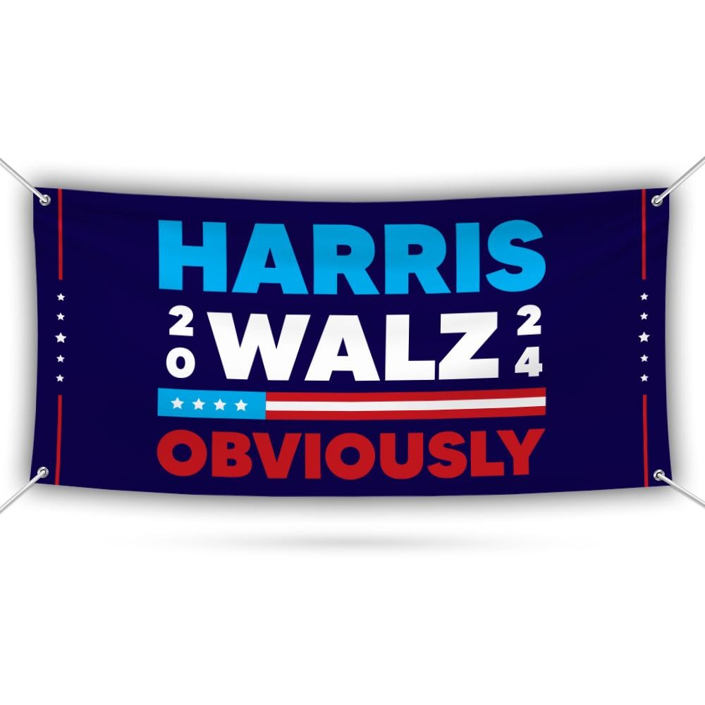 Harris Walz Obviously 2024 Banner Sign, 13 Oz Harris For President 2024, 2024 President Election Harris Vinyl Banner with Metal Grommets