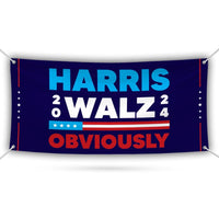 Harris Walz Obviously 2024 Banner Sign, 13 Oz Harris For President 2024, 2024 President Election Harris Vinyl Banner with Metal Grommets