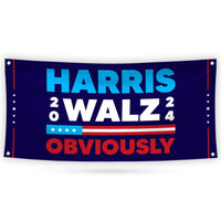 Harris Walz Obviously 2024 Banner Sign, 13 Oz Harris For President 2024, 2024 President Election Harris Vinyl Banner with Metal Grommets