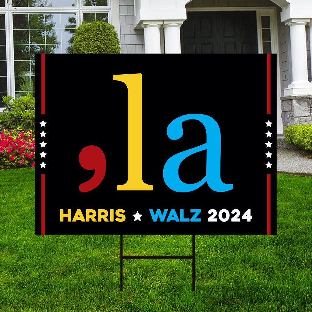 Comma La Kamala Harris 2024 Yard Sign - Coroplast Harris For President 2024 Lawn Sign, Election 2024, Harris Walz Signs with Metal H-Stake