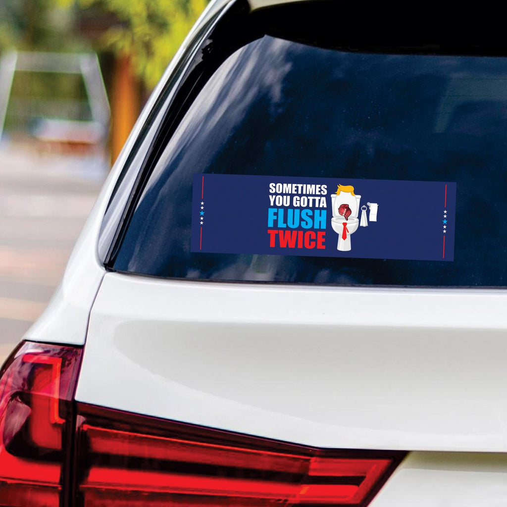 Sometimes You Gotta Flush Twice Vinyl Sticker, Kamala Harris For President 2024 Decal, Flush Twice Anti Trump Bumper Sticker - 10" x 3"