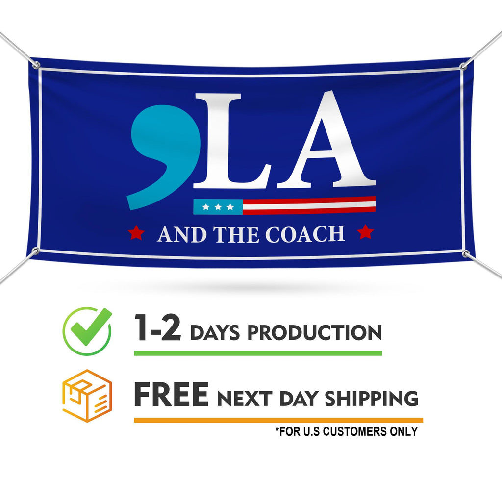 Comma La, Harris Walz 2024 Banner Sign, 13 Oz Kamala Harris For President 2024, Election President 2024 Vinyl Banner with Metal Grommets