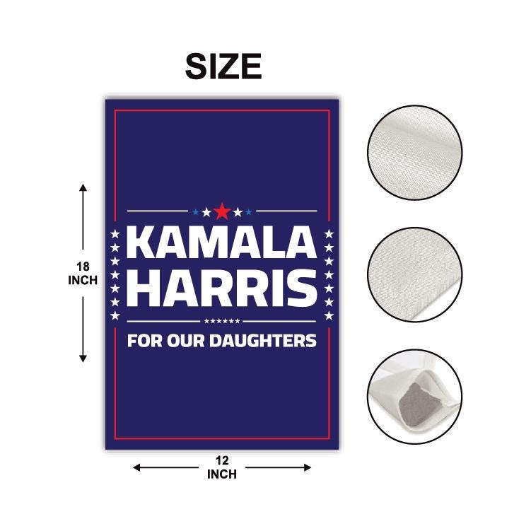 Harris Walz Freedom 2024 Garden Flag - 12x18 Inch Double Sided, For Our Daughters Flag, Kamala Harris For President, Madam President Flag