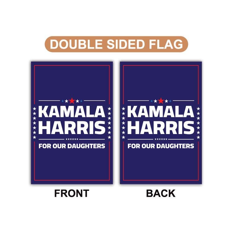 Harris Walz Freedom 2024 Garden Flag - 12x18 Inch Double Sided, For Our Daughters Flag, Kamala Harris For President, Madam President Flag