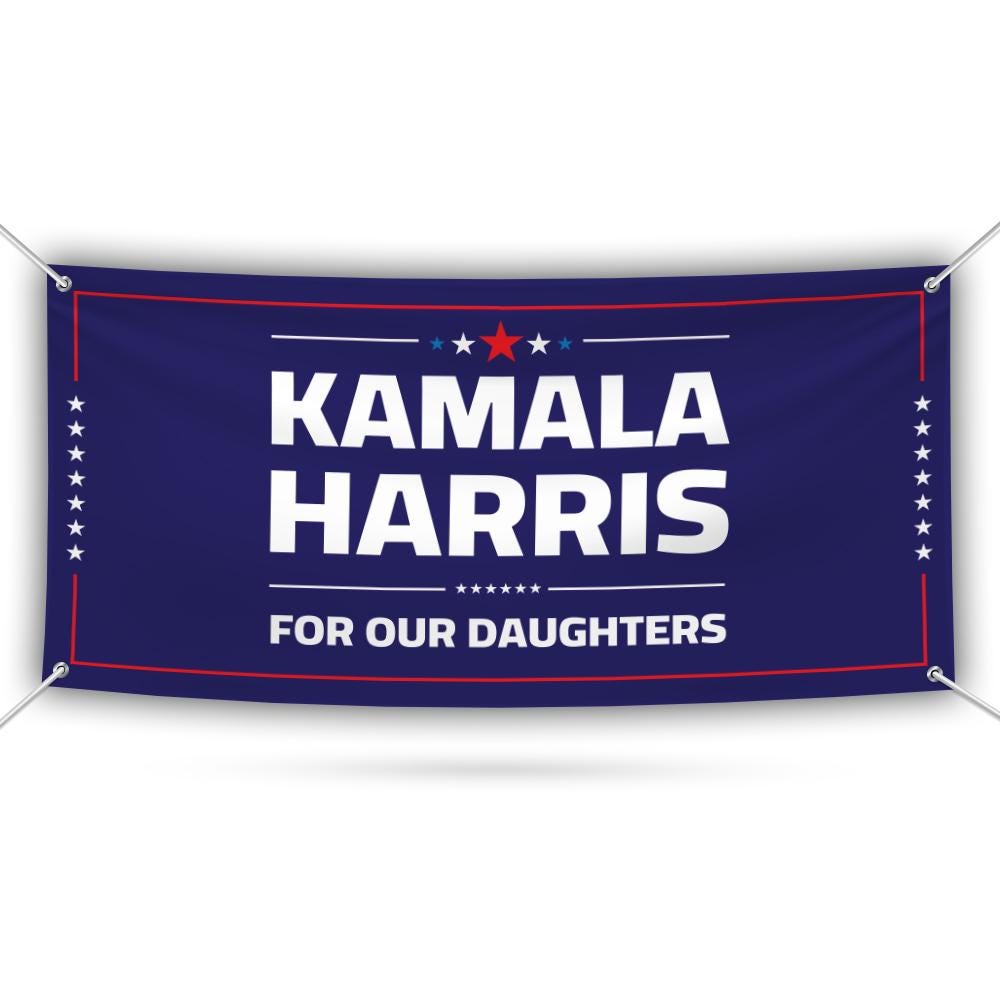 Harris Walz Freedom 2024 Banner Sign, 13 Oz Kamala Harris For President 2024, Election, For Our Daughters Vinyl Banner with Metal Grommets