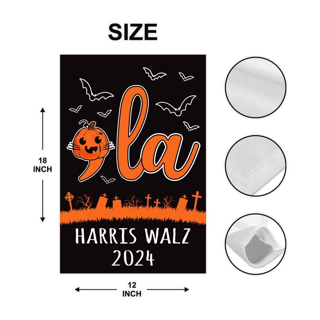Comma La, Halloween Garden Flag - 12x18 Inch Double Sided, Harris Walz 2024 Flag, Madam President Flag, Spooky Halloween Pumpkin Flag