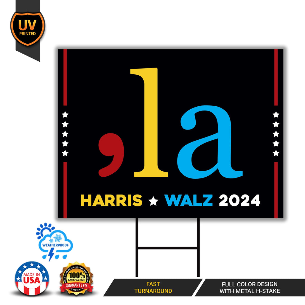Comma La Kamala Harris 2024 Yard Sign - Coroplast Harris For President 2024 Lawn Sign, Election 2024, Harris Walz Signs with Metal H-Stake