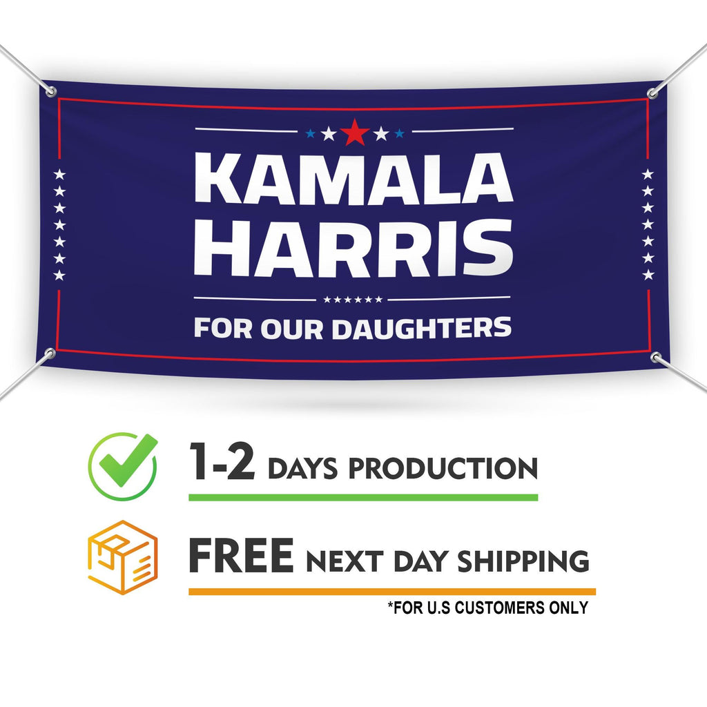 Harris Walz Freedom 2024 Banner Sign, 13 Oz Kamala Harris For President 2024, Election, For Our Daughters Vinyl Banner with Metal Grommets