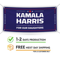 Harris Walz Freedom 2024 Banner Sign, 13 Oz Kamala Harris For President 2024, Election, For Our Daughters Vinyl Banner with Metal Grommets