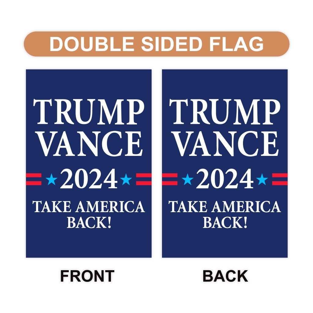 Trump Vance 2024 Garden Flag - 12x18 Inch Double Sided, Trump Vance Kennedy 2024 Flag, Unite America 2024 Flag, Trump 2024 Flag
