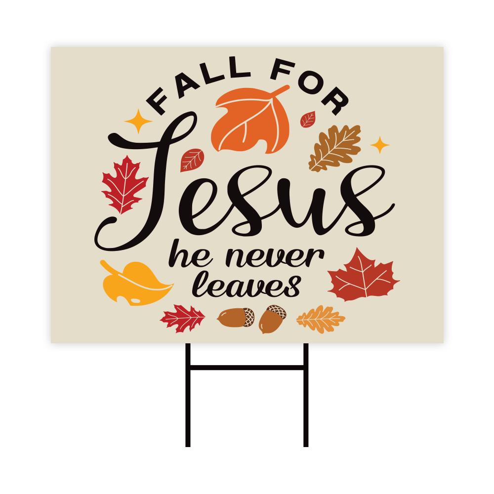 Fall For Jesus He Never Leaves Yard Sign - Thanksgiving Lawn Sign, Thankful, Fall, Autumn, Thanksgiving Welcome Yard Sign with Metal H-Stake