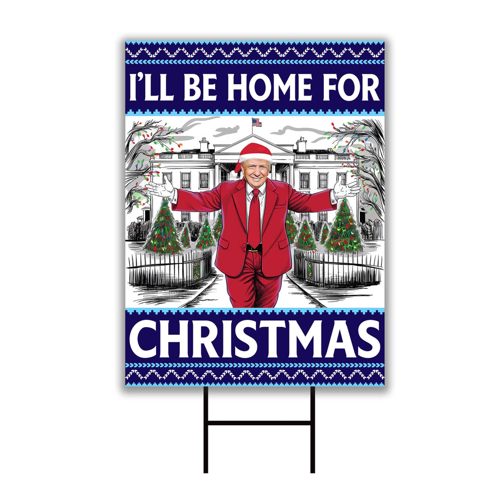 I'll Be Home for Christmas Yard Sign - Trump Won Again, Christmas Santa Sign, Trump Make America Great Again Yard Sign with Metal H-Stake