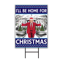 I'll Be Home for Christmas Yard Sign - Trump Won Again, Christmas Santa Sign, Trump Make America Great Again Yard Sign with Metal H-Stake