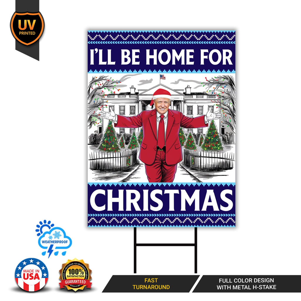 I'll Be Home for Christmas Yard Sign - Trump Won Again, Christmas Santa Sign, Trump Make America Great Again Yard Sign with Metal H-Stake