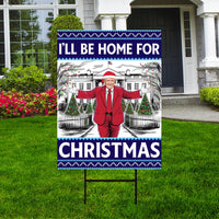 I'll Be Home for Christmas Yard Sign - Trump Won Again, Christmas Santa Sign, Trump Make America Great Again Yard Sign with Metal H-Stake