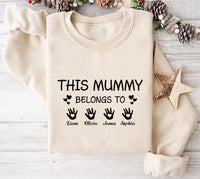 This Mummy Belongs Sweatshirt