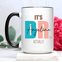 It’s Actually Dr Coffee Mug, Funny Doctor Graduation Mug, Custom Medical School Gift for Her or Him, Personalized MD Mug, New Doctor Cup