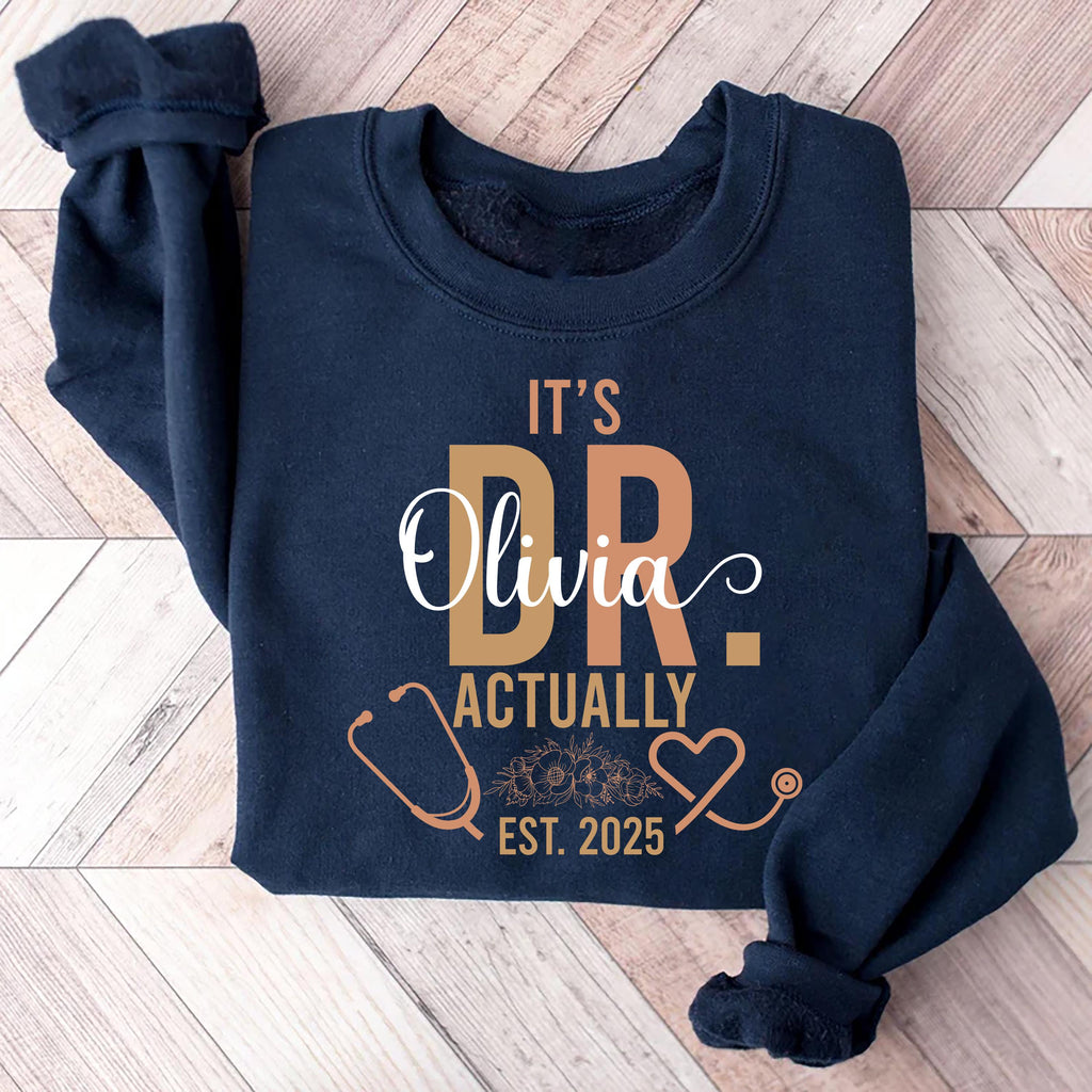 It’s Dr. Actually Sweatshirt