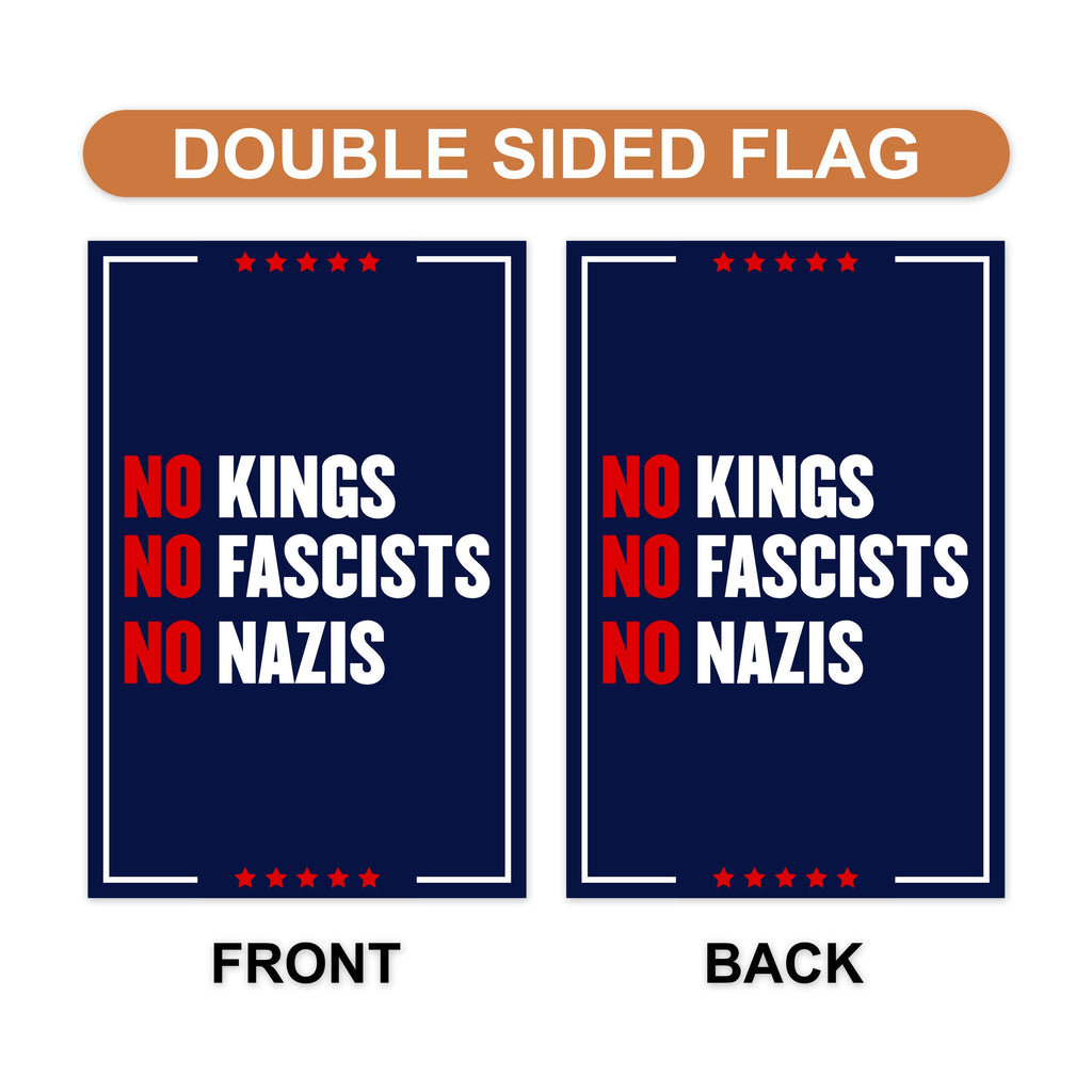 No Kings No Fascists No Nazis Garden Flag, 12x18 Inch Double Sided, Resist Hate, Anti-Trump Flag, Resist Racism Flag, Resist Fascism Flag
