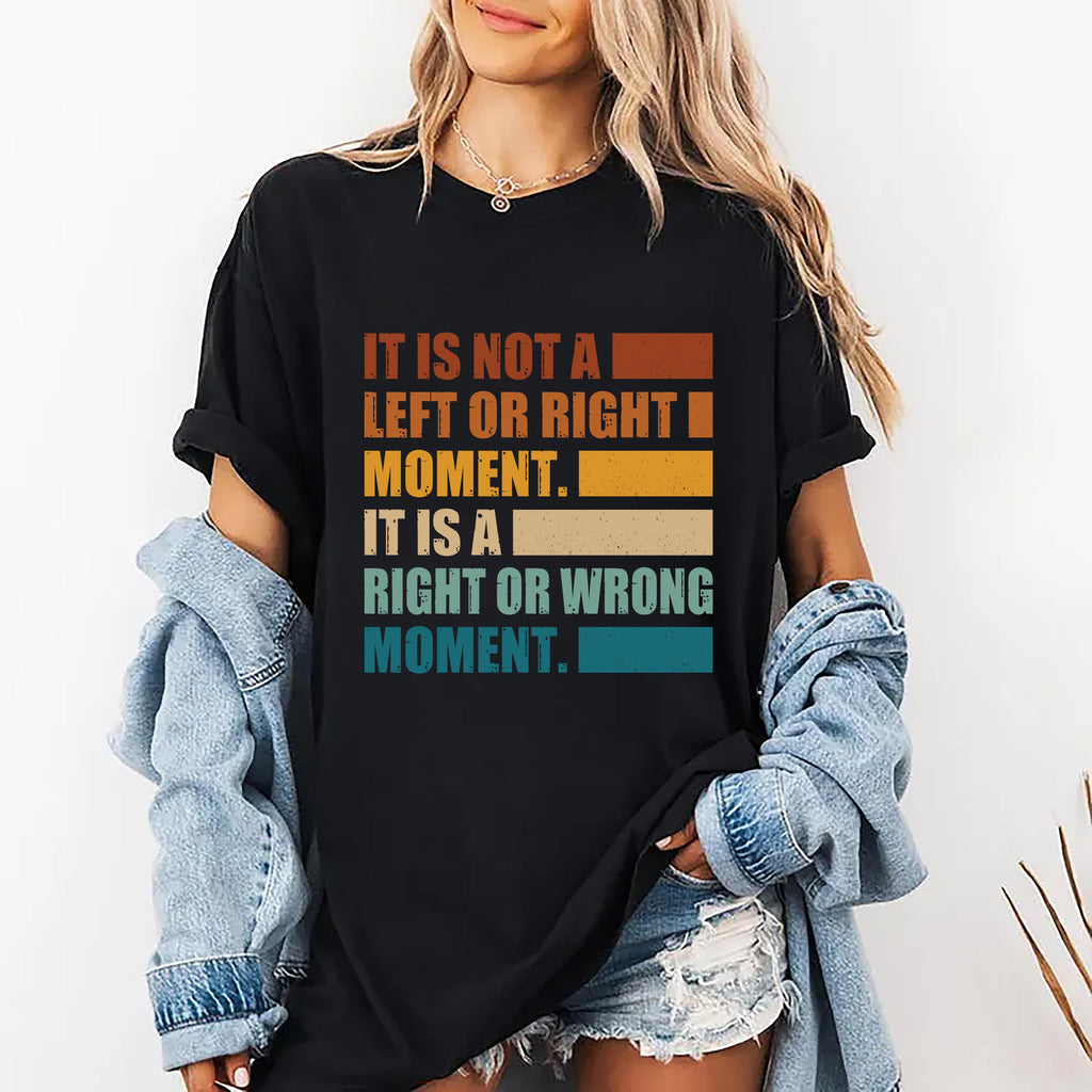 It’s Not Left or Right, It’s Right or Wrong Sweatshirt