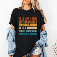 It’s Not Left or Right, It’s Right or Wrong Sweatshirt