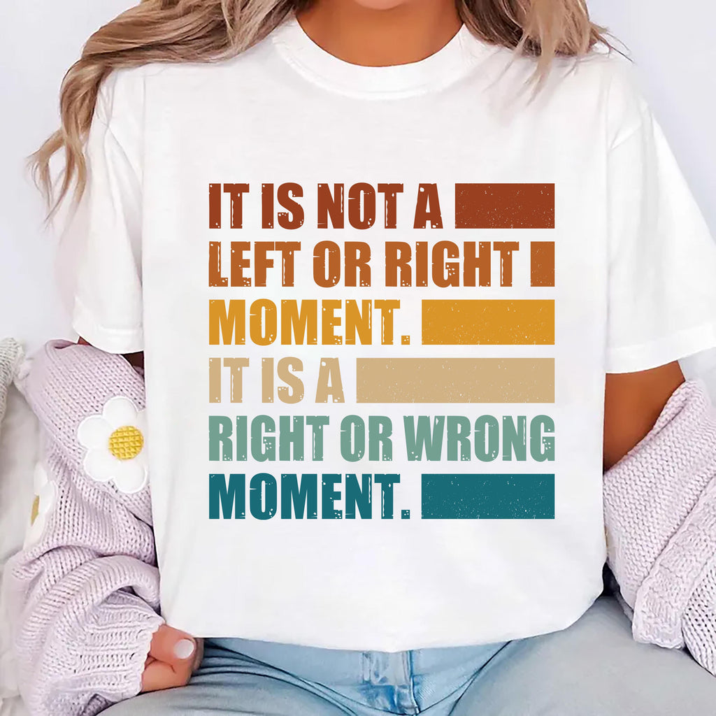 It’s Not Left or Right, It’s Right or Wrong Hoodie