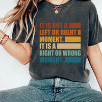 It’s Not Left or Right, It’s Right or Wrong Sweatshirt