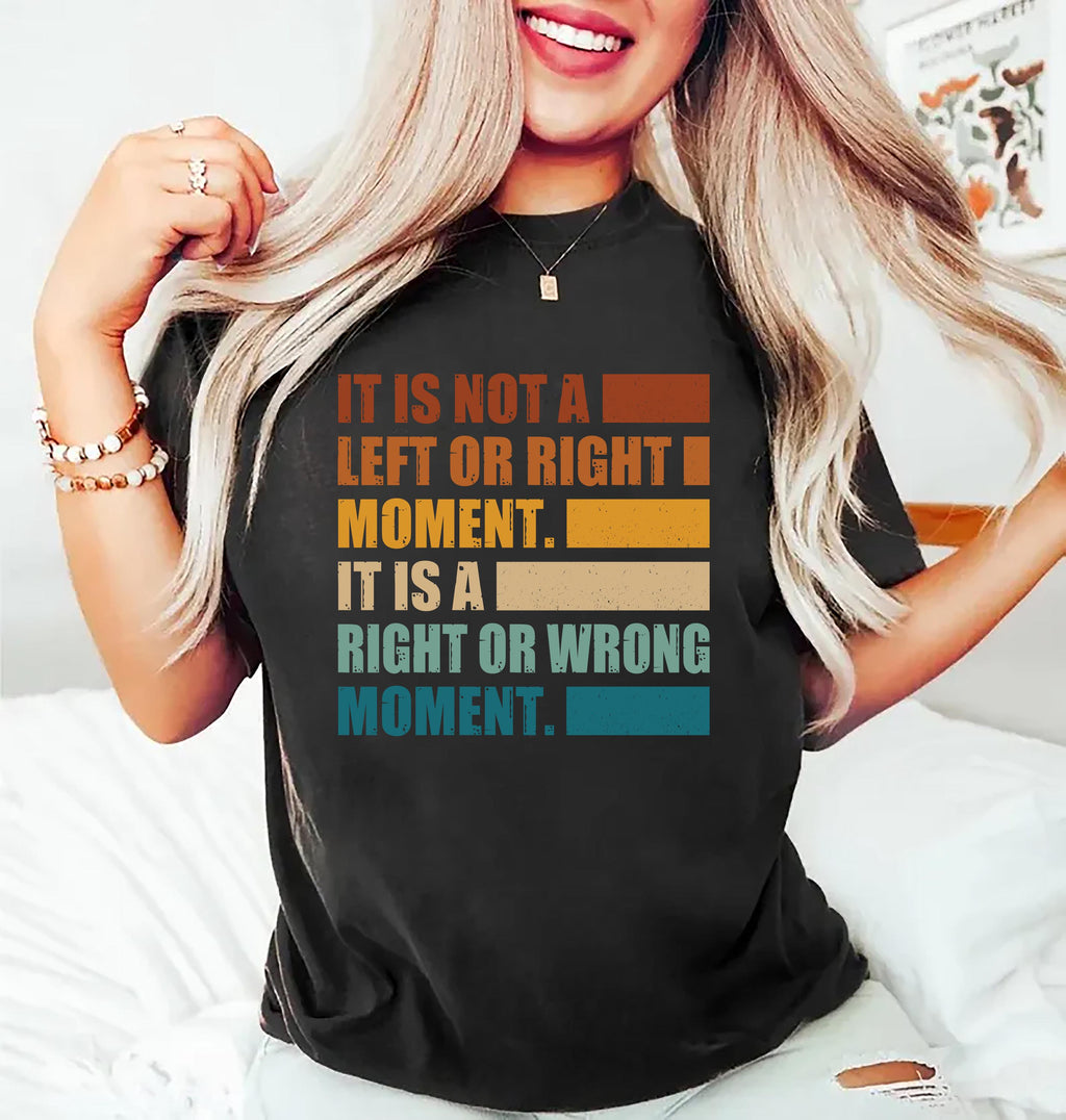 It’s Not Left or Right, It’s Right or Wrong Hoodie