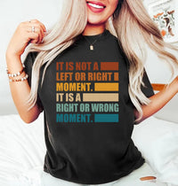 It’s Not Left or Right, It’s Right or Wrong Hoodie
