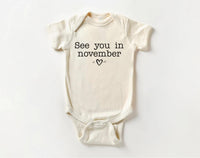 See You in November Onesie, Baby Bodysuit, Baby Shirt, Toddler Sweatshirt - Simple Pregnancy Reveal, Baby Announcement Outfit for Fall Baby