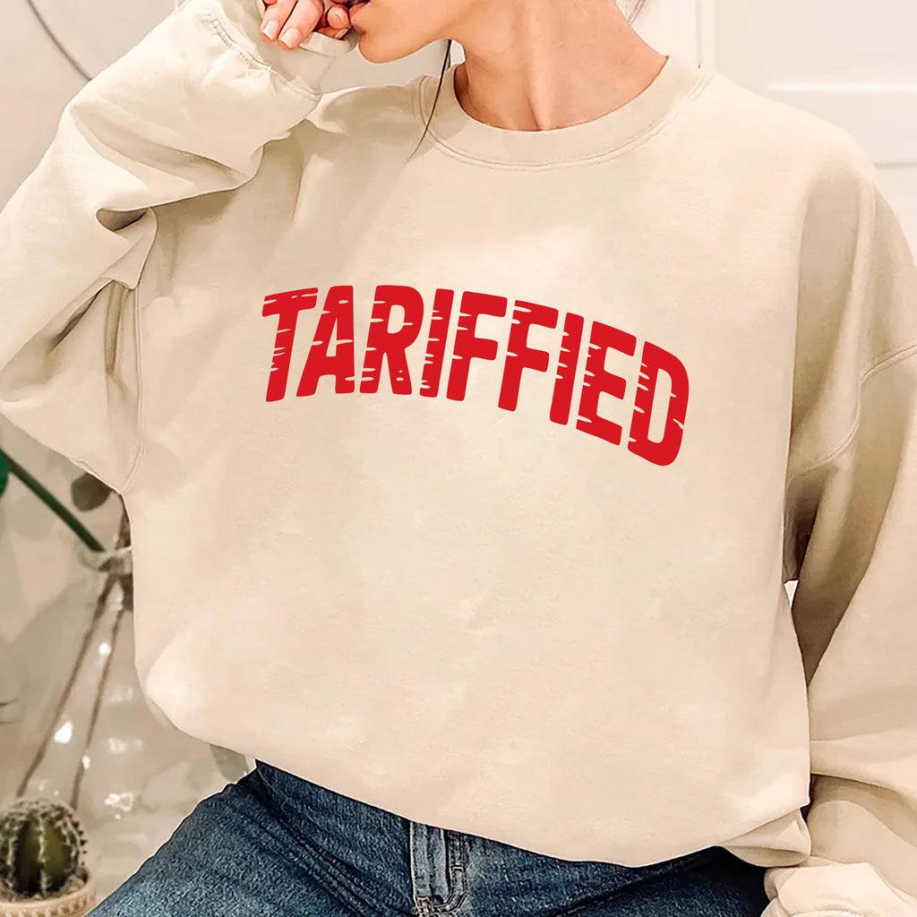 Tariffied Sweatshirt