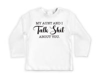 My Aunt and I Talk Shit Onesie, Baby Bodysuit, Baby Shirt, Toddler Sweatshirt - Funny Aunt Baby Outfit, Sarcastic Gift for Cool Aunt & Baby