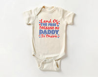 Land of the Free Because My Daddy Is Brave Baby Bodysuit, Baby Shirt, Toddler Sweatshirt - Military Dad Memorial Day Patriotic Baby Gift