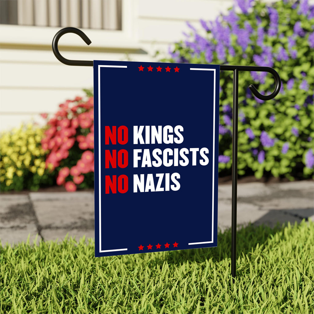 No Kings No Fascists No Nazis Garden Flag, 12x18 Inch Double Sided, Resist Hate, Anti-Trump Flag, Resist Racism Flag, Resist Fascism Flag
