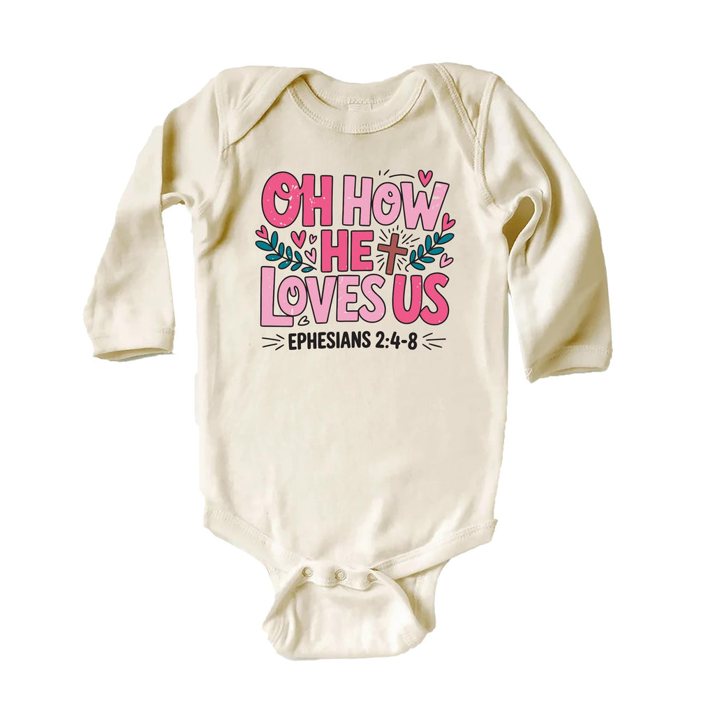 Oh How He Loves Us Onesie, Baby Bodysuit, Baby Shirt, Toddler Sweatshirt, Boho Religious Baby Outfit, Ephesians 2:4-8 Bible Verse Faith Gift