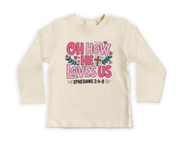 Oh How He Loves Us Onesie, Baby Bodysuit, Baby Shirt, Toddler Sweatshirt, Boho Religious Baby Outfit, Ephesians 2:4-8 Bible Verse Faith Gift