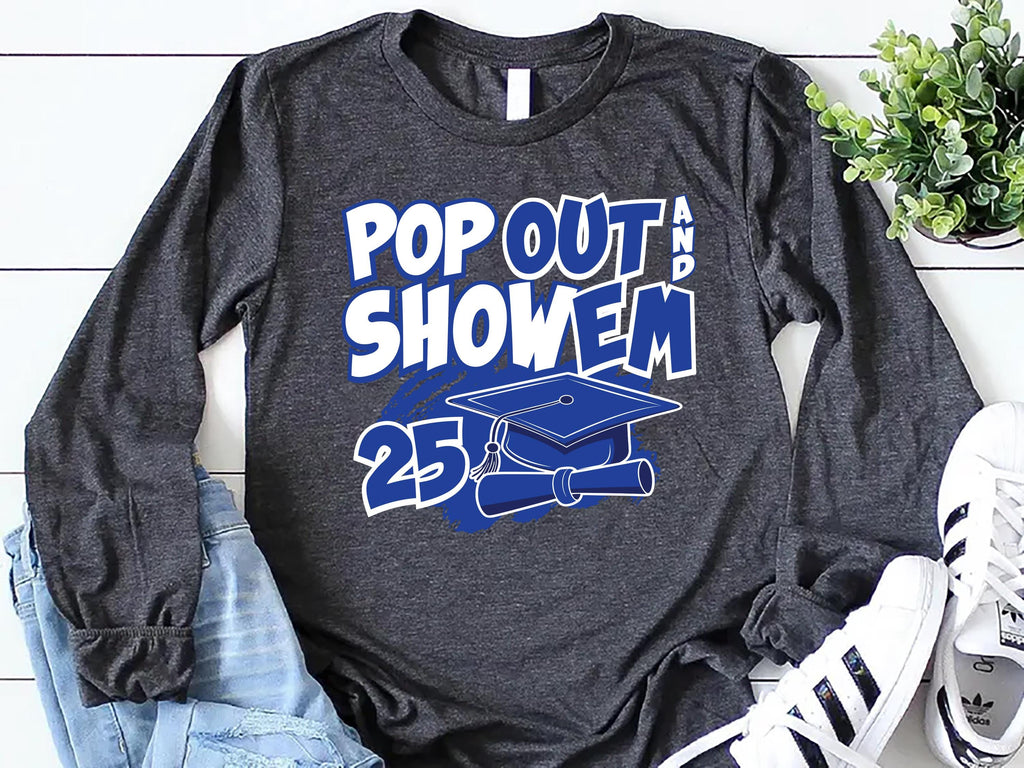 Senior 25 Pop Out and Show 'Em Long Sleeve Shirt