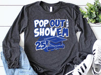 Senior 25 Pop Out and Show 'Em Long Sleeve Shirt